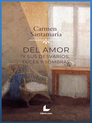 cover image of Del amor y sus desvaríos
